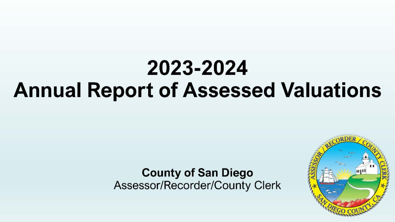 Presentation cover page that says "2023-2024 Annual Report of Assessed Valuations" by the County of San Diego Assessor/Recorder/County Clerk